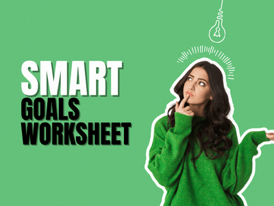 SMART Goals Worksheet